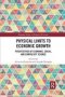 Physical Limits To Economic Growth - Perspectives Of Economic Social And Complexity Science   Paperback