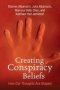 Creating Conspiracy Beliefs - How Our Thoughts Are Shaped   Paperback New Ed