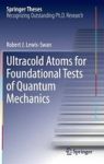 Ultracold Atoms For Foundational Tests Of Quantum Mechanics Hardcover 1ST Ed. 2016
