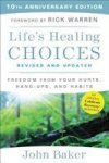 Life& 39 S Healing Choices Revised And Updated - Dom From Your Hurts Hang-ups And Habits Paperback