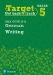 Target Grade 5 Writing Aqa Gcse 9-1 German Workbook Paperback