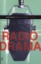 Radio Drama - Theory And Practice   Paperback