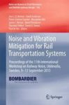 Noise And Vibration Mitigation For Rail Transportation Systems - Proceedings Of The 11TH International Workshop On Railway Noise