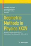 Geometric Methods In Physics Xxxv - Workshop And Summer School Bialowieza Poland June 26 - July 2 2016 Hardcover 1ST Ed. 2018