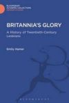 Britannia& 39 S Glory - A History Of Twentieth Century Lesbians Hardcover
