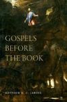 Gospels Before The Book Hardcover