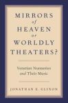Mirrors Of Heaven Or Worldly Theaters? - Venetian Nunneries And Their Music Hardcover