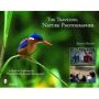 The Traveling Nature Photographer: A Guide For Exploring The Natural World Through Photography