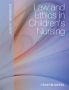 Law And Ethics In Children&  39 S Nursing   Paperback