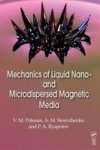 Mechanics Of Liquid Nano- And Microdispersed Magnetic Media Hardcover