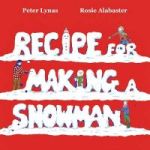 Recipe For Making A Snowman Hardcover