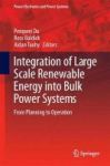 Integration Of Large Scale Renewable Energy Into Bulk Power Systems - From Planning To Operation Hardcover 1ST Ed. 2017