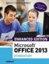 Enhanced Microsoft Office 2013 - Introductory   Paperback New Edition