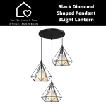 Black Diamond Shaped Pendant - 3LIGHT Lantern Round Cup