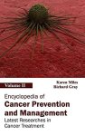 Encyclopedia Of Cancer Prevention And Management: Volume II Latest Researches In Cancer Treatment