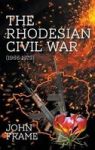 The Rhodesian Civil War 1966-1979 Hardcover