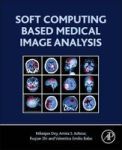 Soft Computing Based Medical Image Analysis Paperback