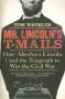 Mr Lincoln&  39 S T-mails - How Abraham Lincoln Used The Telegraph To Win The Civil War   Paperback