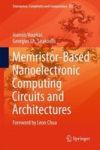 Memristor-based Nanoelectronic Computing Circuits And Architectures - Foreword By Leon Chua Hardcover 1ST Ed. 2016