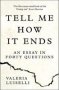 Tell Me How It Ends - An Essay In Forty Questions   Paperback