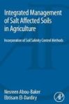 Integrated Management Of Salt Affected Soils In Agriculture - Incorporation Of Soil Salinity Control Methods Paperback