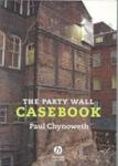 The Party Wall Casebook Paperback Revised