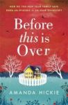Before This Is Over: The Unputdownable And Twisting Story Of A Mother Protecting Her Family Paperback