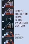 Health Education Films In The Twentieth Century Hardcover