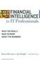 Financial Intelligence For It Professionals - What You Really Need To Know About The Numbers   Paperback