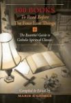 100 Books To Read Before The Four Last Things - The Essential Guide To Catholic Spiritual Classics Hardcover
