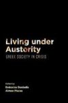Living Under Austerity - Greek Society In Crisis Hardcover