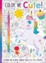 Color Me Cute Coloring Book With Rainbow Pencil   Paperback