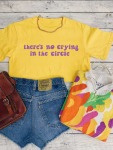 No Crying In The Circle T-Shirt