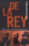 Generaal Koos De La Rey - Die Leeu Van Wes-Transvaal