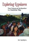 Exploring Gypsiness: Power Exchange And Interdependence In A Transylvanian Village