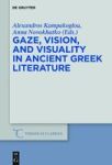 Gaze Vision And Visuality In Ancient Greek Literature Hardcover