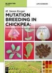 Mutation Breeding In Chickpea: - Perspectives And Prospects For Food Security Hardcover