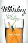 From Whiskey To Water