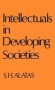 Intellectuals In Developing Societies   Hardcover