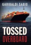 Tossed Overboard Hardcover