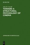 Toward A Structural Psychology Of Cinema