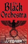 The Black Orchestra - A WW2 Spy Thriller Hardcover Hardback Ed.