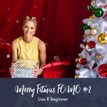 Merry Fitmas Fomo 2 - Beginner Lisa R