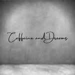 Caffeine And Dreams - L 450MM Grey Font 3