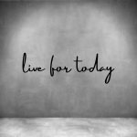 Live For Today - L 450MM Grey Font 2