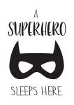 A Superhero Sleeps Here - Acrylic Wall Print - 600MM X 600MM