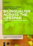 Bilingualism Across The Lifespan - Factors Moderating Language Proficiency Hardcover