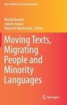 Moving Texts Migrating People And Minority Languages Hardcover 1ST Ed. 2017