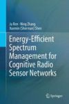 Energy-efficient Spectrum Management For Cognitive Radio Sensor Networks Hardcover 1ST Ed. 2018