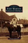 Fort Worth& 39 S Fairmount District Hardcover